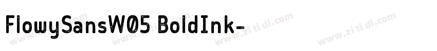 FlowySansW05 BoldInk字体转换 FlowySansW05 BoldInk字体转换